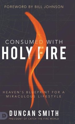 Consumed with Holy Fire - Smith, Duncan