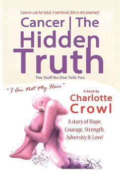 Cancer   The Hidden Truth - Crowl, Charlotte