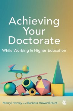 Achieving Your Doctorate While Working in Higher Education - Harvey, Merryl;Howard-Hunt, Barbara