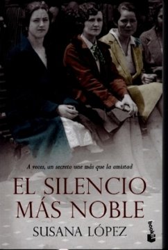 El silencio más noble - Lopez Perez, Susana