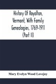 History Of Royalton, Vermont, With Family Genealogies, 1769-1911 (Part Ii)