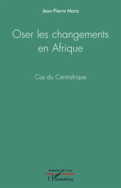 Oser les changements en Afrique - Mara, Jean-Pierre