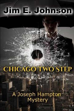 Chicago Two Step: A Joseph Hampton Mystery - Johnson, Jim E.