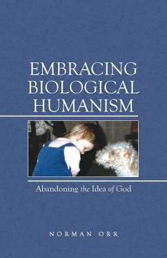 Embracing Biological Humanism - Orr, Norman