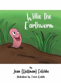 Willie the Earthworm - Fetchko, Jean (Hoffman)