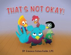 That's Not Okay! - Fields, Essence Cohen