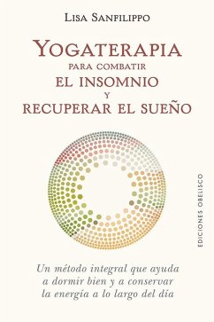 Yogaterapia Para Combatir El Insomnio Y Recuperar El Sueño - Sanfilippo, Lisa