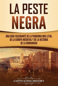 La peste negra - History, Captivating