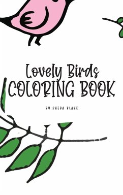 Lovely Birds Coloring Book for Young Adults and Teens (6x9 Hardcover Coloring Book / Activity Book) - Blake, Sheba