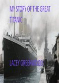 My Story Of The Great Titanic (eBook, ePUB)