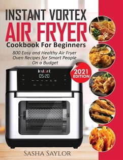 INSTANT VORTEX AIR FRYER COOKBOOK FOR BEGINNERS - Saylor, Sasha