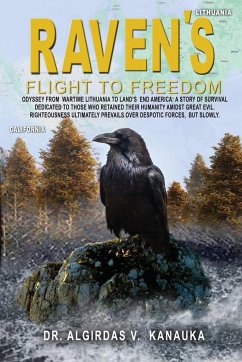 Raven's Flight to Freedom - Kanauka, Algirdas V.
