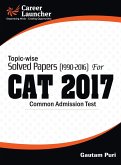 CAT 2017 -27 Topic-Wise & Year-Wise (Solved Papers 1990-2016)