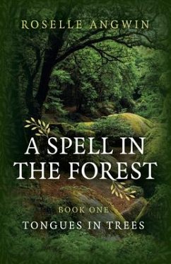 Spell in the Forest, A - Angwin, Roselle