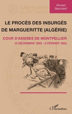 Le procès des insurgés de Margueritte (Algérie) - Bencherif, Ahmed