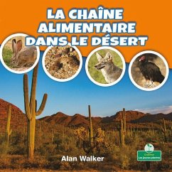 La Chaîne Alimentaire Dans Le Désert (Food Chain in a Desert) - Walker, Alan