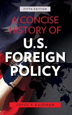 A Concise History of U.S. Foreign Policy - Kaufman, Joyce P.