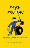 Mason the Mechanic