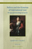 Politics and the Histories of International Law: The Quest for Knowledge and Justice
