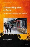 Chinese Migrants in Paris: The Narratives of Illusion and Suffering