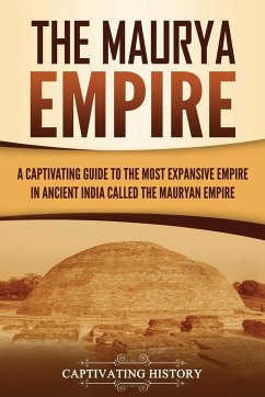 The Maurya Empire - History, Captivating