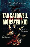 Tad Caldwell and the Monster Kid