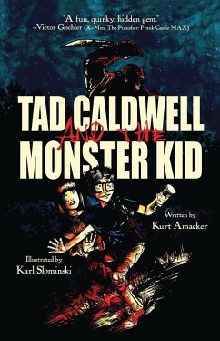Tad Caldwell and the Monster Kid - Amacker, Kurt