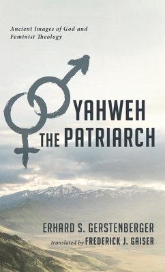 Yahweh the Patriarch - Gerstenberger, Erhard S.