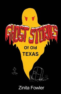 Ghost Stories of Old Texas - Fowler, Zinita Parsons