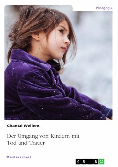 Der Umgang von Kindern mit Tod und Trauer - Wellens, Chantal