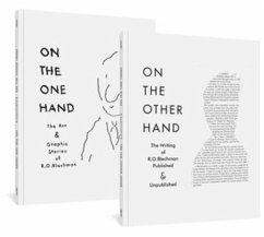 On the One Hand / On the Other Hand: The Art and Graphic Stories of R. O. Blechman / The Writing of R. O. Blechman Published and Unpublished - Blechman, R.O.