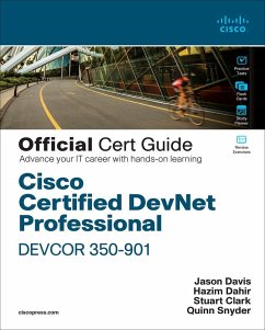 Cisco Certified DevNet Professional DEVCOR 350-901 Official Cert Guide - Dahir, Hazim; Davis, Jason; Snyder, Quinn; Kallumpurath, Anwin; Clark, Stuart; Wang, David