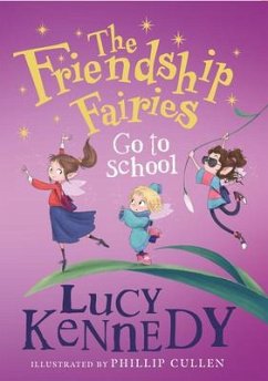 The Friendship Fairies Go to School - Kennedy, Lucy