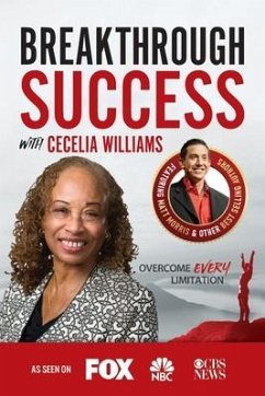 Breakthrough Success with Cecelia Williams - Williams, Cecelia