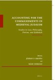 Accounting for the Commandments in Medieval Judaism: Studies in Law, Philosophy, Pietism, and Kabbalah