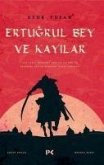 Ertugrul Bey ve Kayilar