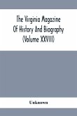 The Virginia Magazine Of History And Biography (Volume Xxviii)