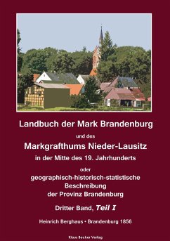 Landbuch der Mark Brandenburg und des Markgrafthums Nieder-Lausitz. Dritter Band, Teil I - Berghaus, Heinrich
