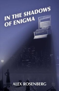 In the Shadows of Enigma: A Novel - Rosenberg, Alex