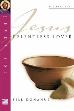 Jesus 101: Relentless Lover - Donahue, Bill