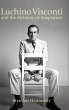 Luchino Visconti and the Alchemy of... - Bild 1