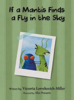 If a Mantis Finds a Fly in the Sky - Lorrekovich-Miller, Victoria