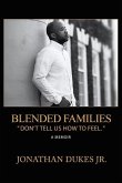 Blended Families: &quote;Don't Tell Us How To Feel.&quote;