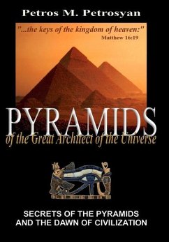 Pyramids of the Great Architect of the Universe - Petrosyan, Petros M