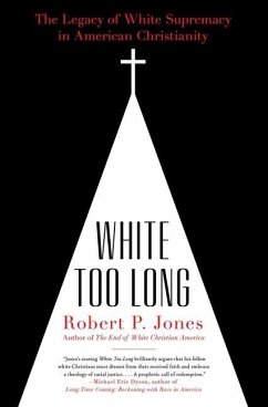 White Too Long - Jones, Robert P.