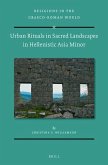 Urban Rituals in Sacred Landscapes in Hellenistic Asia Minor