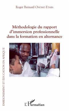 Méthodologie du rapport d'immersion professionnelle dans la formation en alternance - Onomo Etaba, Roger Bernard