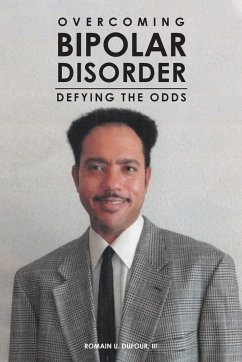 Overcoming Bipolar Disorder - DuFour III, Romain U.