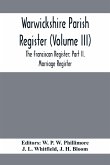 Warwickshire Parish Register (Volume Iii) The Franciscan Register