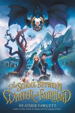 The School Between Winter and Fairyland - Fawcett, Heather